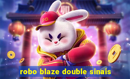 robo blaze double sinais